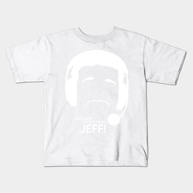 I Don't Know Jeff. Kids T-Shirt by peterdy